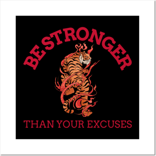 BE STRONGER THAN YOUR EXCUSES Posters and Art